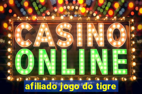 afiliado jogo do tigre